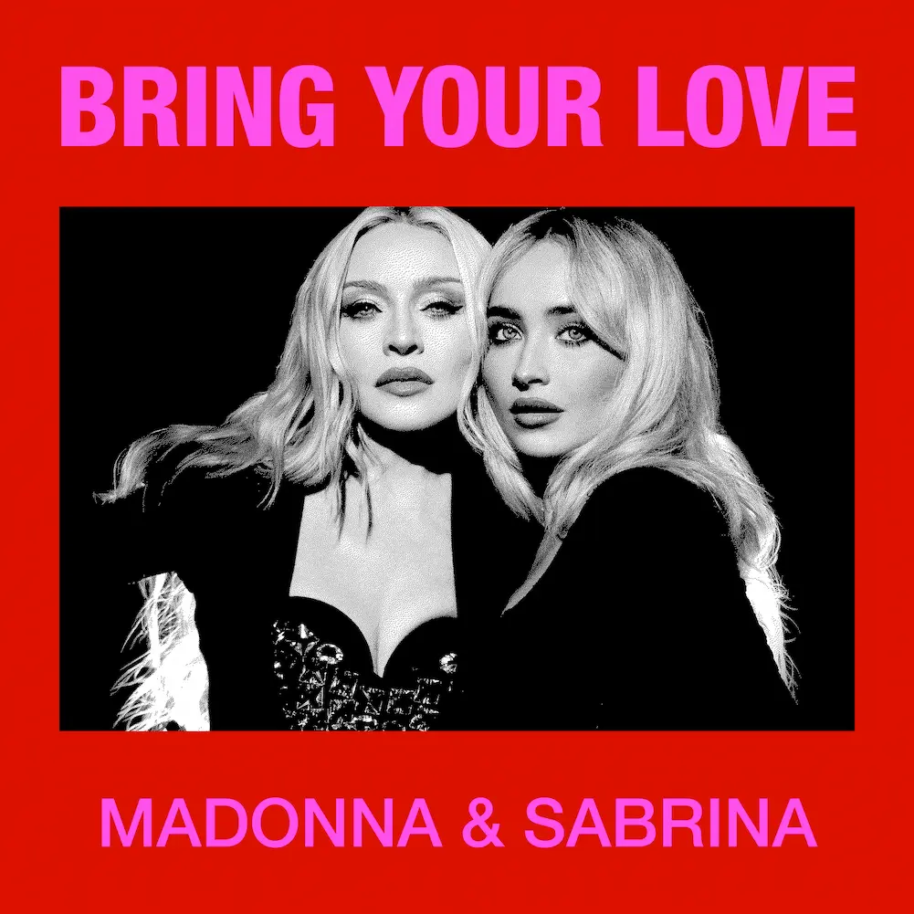 Bring Your Love - Madonna and Sabrina